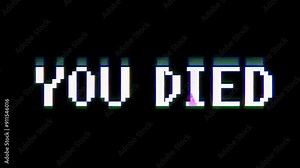 "You Died" 8 bit Glitch Text Animation Loop Rendering with Alpha Channel Background 8bit Text