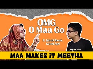OMG- O Maa Go - Ma Makes it Meetha