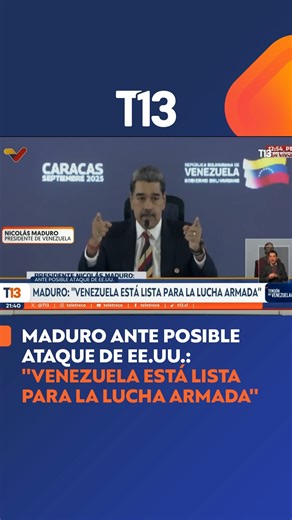 Maduro ante posible ataque de EE.UU.: "Venezuela está lista para la lucha armada" | T13