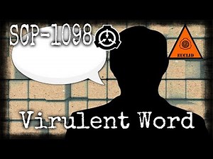 SCP Decoded Reading: SCP-1098 Virulent Word
