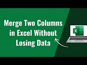 How to Merge Two Columns in Excel Without Losing Data