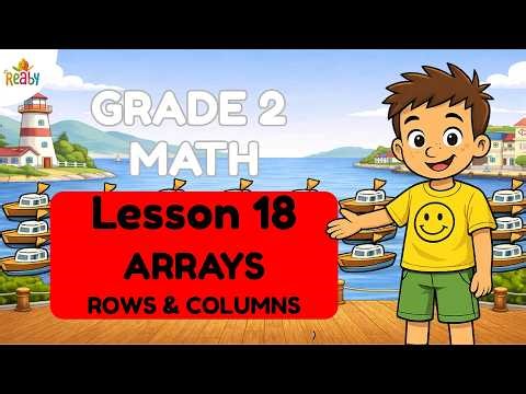 Grade 2 Math | Unit 4 – Lesson 18: Arrays: Rows & Columns