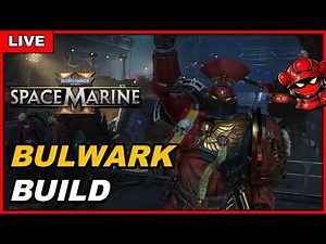 🔴 Space Marine 2 LIVE: Bulwark Class Build Lab (PvE Ops)