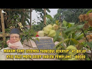 Ziarah Makam Ki Balap Cemplang Bogor - Sang Penembang Kisah Ki Ahmad dan Ki Hasan Basri