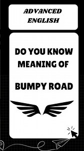 Bumpy road meaning #advance #english #ielts #