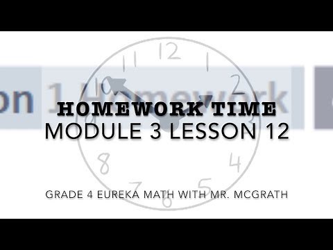 Eureka Math Homework Time Grade 4 Module 3 Lesson 12