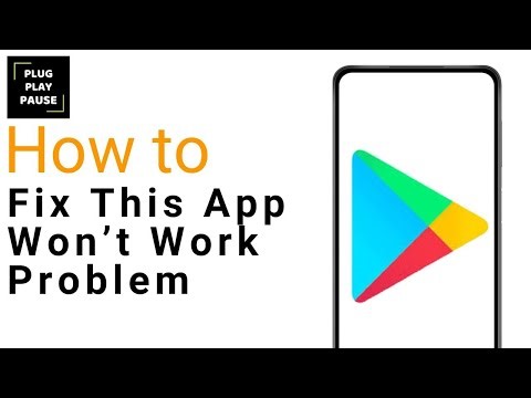 How To Fix This App Won’t Work For Your Device Problem ?