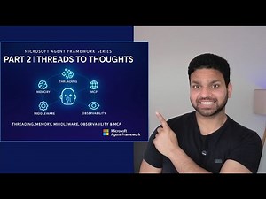 Microsoft Agent Framework Explained| Threads, Memory, Middleware, MCP & Hands-On Lab (Part 2)
