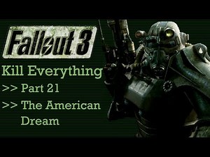 Fallout 3: Kill Everything - Part 21 - The American Dream