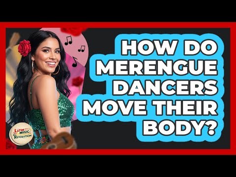 How Do Merengue Dancers Move Their Body?