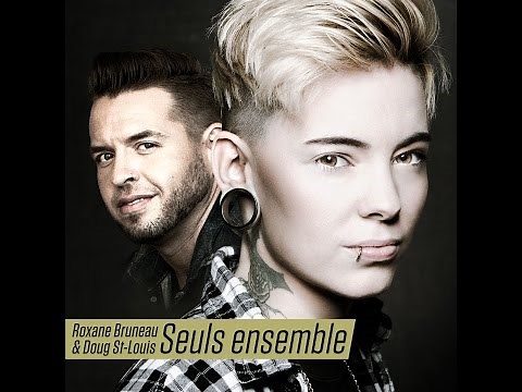 Seuls ensemble - Roxane Bruneau & Doug St-Louis (Vidéoclip)