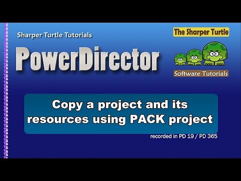 PowerDirector - Copy a project and its resources using the PACK Project tool