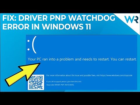 How to bypass Windows 11’s Driver PNP stop Watchdog code