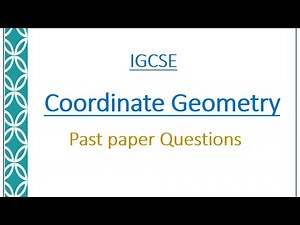 IGCSE Math: 3.1 Coordinate Geometry Past Paper Solutions