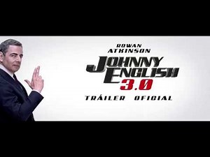 JOHNNY ENGLISH 3.0 TRAILER OFICIAL