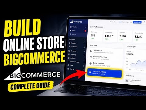 How to Build an Online Store with BigCommerce - Complete Guide