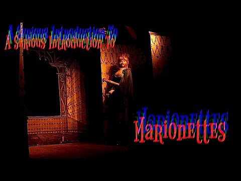 A Serious Introduction to Marionettes (The Art of the Marionette) Sicilian, Toone, Salzburg Theatres