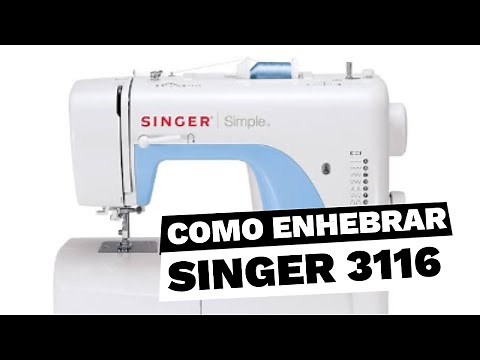 Como enhebrar maquina doméstica I Singer simple 3116