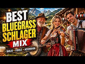 **🍻 Best Bluegrass Schlager Mix | Banjo, Fiddle & Accordion Collection**