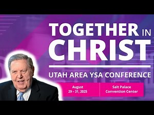 Utah Area YSA Conference 2025 // President Holland // Together In Christ