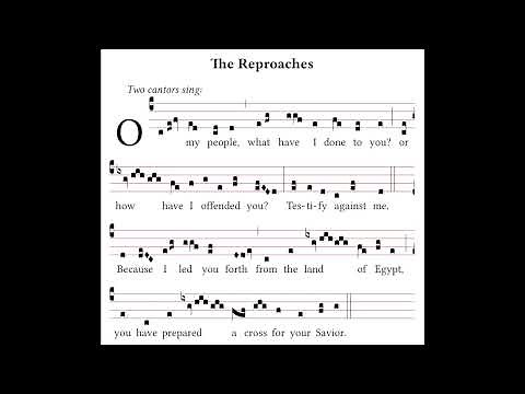 Chant Reproaches for Good Friday (in English) by Bruce Ford