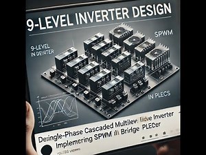 Multi Level Inverters | 9 Level CHB Multi Level Inverters Using PLECS