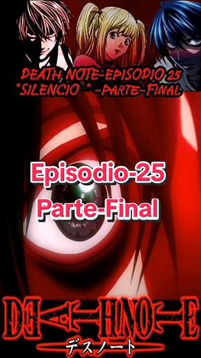 Reseña de Death Note - Episodio 25: Silencio Final