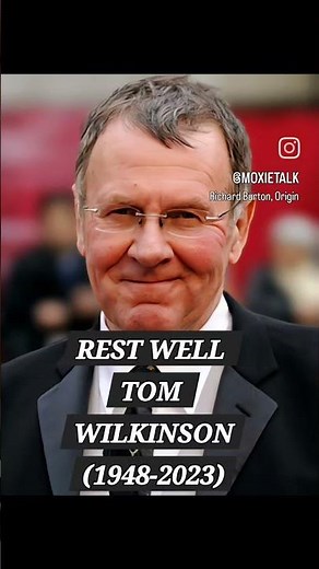 🎭⭐🎥TOM WILKINSON Rest Well (1948-2023)🎭⭐🌟