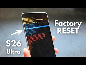 Samsung S26 Ultra - How to Factory Reset using Buttons