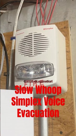 Fire Alarm Short: Simplex Slow Whoop + Voice Evacuation with TrueAlert Speaker Strobes