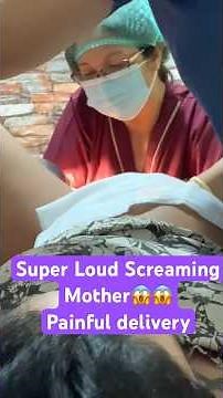 Hard and Painful Delivery // Loud Screaming Mother