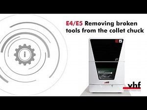 E4 / E5 – Removing broken tools from the collet chuck