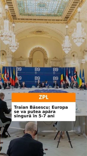 Traian Băsescu: Europa se va putea apăra singură în 5-7 ani