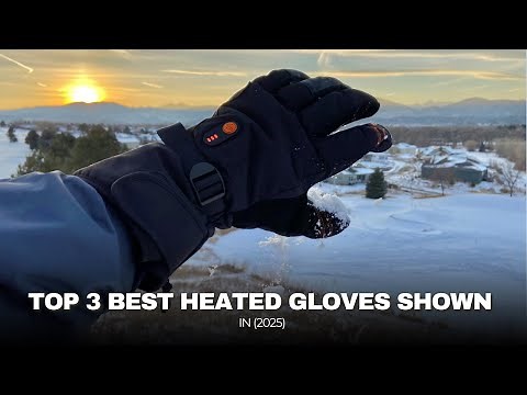 Top 3 Best Heated Gloves Shown In 2025 | Stay Warm This Winter!