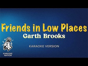 Garth Brooks - Friends In Low Places (Karaoke Song with Lyrics)