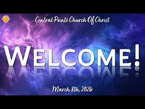 March 8, 2026 Sunday Morning Worship Service