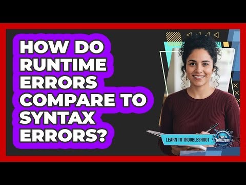 How Do Runtime Errors Compare to Syntax Errors?