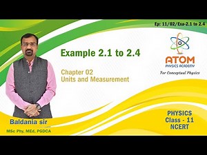 Examples 2.1, 2.2, 2.3, 2.4 || Ch 02 Units and Measurement || Std 11 Physics || NCERT
