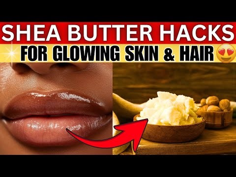 Shea Butter Beauty Hacks You NEED to Try for Glowing Skin & Shiny Hair 💛