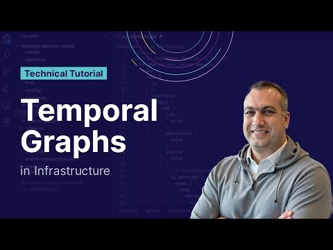 Temporal Graphs in Infrastructure Explained