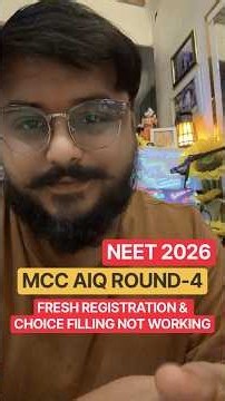 Fresh Registration & Choice Filling MCC AIQ ROUND-4 Counselling Neet UG 2026 Website Is Not Working