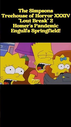 The Simpsons Treehouse of Horror XXXIV "Lout Break" 2 Homer's Pandemic Engulfs Springfield! #short
