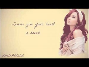 Demi Lovato Give Your Heart A Break Lyrics Video)