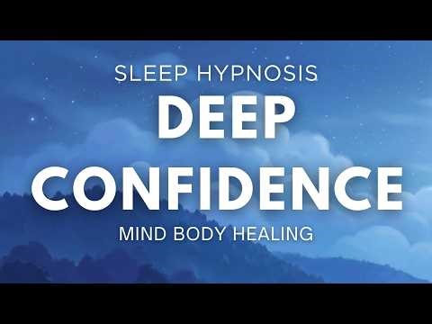 Deep Confidence Sleep Hypnosis — Rewire Your Mind for Self-Worth & Inner Strength
