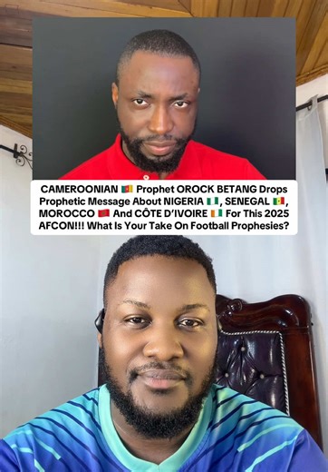 CAMEROONIAN 🇨🇲 Prophet OROCK BETANG Drops Prophetic Message About NIGERIA 🇳🇬, SENEGAL 🇸🇳, MOROCCO 🇲🇦 And CÔTE D’IVOIRE 🇨🇮 For This 2025 AFCON!!! What Is Your Take On Football Prophesies? #orockhenrybetang #cameroontiktok🇨🇲 #nigeriantiktok🇳🇬 #senegalaise_tik_tok #cotedivoire🇨🇮225
