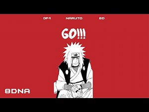 [8D Audio] Naruto OP4 - GO!!! - Flow