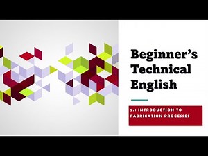 5.1 Introduction to Fabrication Processes