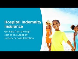 Hospital Indemnity Insurance: How it Works