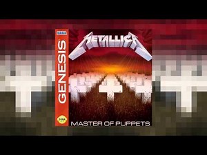 Metallica - Master of Puppets (16-bit Sega cover)