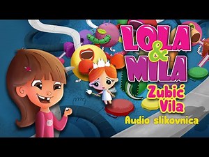 LOLA & MILA// ZUBIC VILA / AUDIO SLIKOVNICA - AUDIOBOOK FOR KIDS